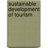 Sustainable Development Of Tourism door World Tourism Organization
