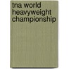 Tna World Heavyweight Championship door Ronald Cohn