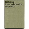 Technical Thermodynamics, Volume 2 door Gustav Zeuner