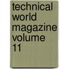 Technical World Magazine Volume 11 door Onbekend