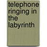 Telephone Ringing In The Labyrinth door Adrienne Rich