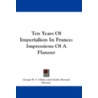 Ten Years Of Imperialism In France door George W. F. Villiers