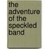 The Adventure Of The Speckled Band