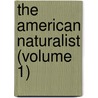The American Naturalist (Volume 1) door Charles Valentine Riley