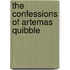 The Confessions Of Artemas Quibble
