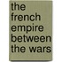 The French Empire Between The Wars