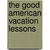 The Good American Vacation Lessons