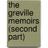 The Greville Memoirs (Second Part)