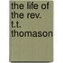 The Life Of The Rev. T.T. Thomason