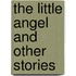 The Little Angel and Other Stories