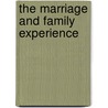 The Marriage And Family Experience door Christine DeVault