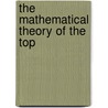 The Mathematical Theory of the Top door Félix Klein