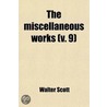 The Miscellaneous Works (Volume 9) door Professor Walter Scott