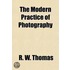 The Modern Practice of Photography