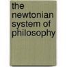 The Newtonian System Of Philosophy door Robert Patterson