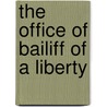 The Office Of Bailiff Of A Liberty door Joseph Ritson