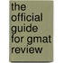 The Official Guide For Gmat Review