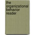 The Organizational Behavior Reader