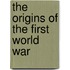The Origins Of The First World War