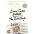 The Pale King: An Unfinished Novel