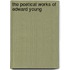 The Poetical Works Of Edward Young