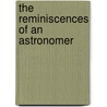 The Reminiscences Of An Astronomer by Simon Newcomb