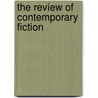 The Review Of Contemporary Fiction door John O'Brien