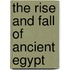 The Rise And Fall Of Ancient Egypt