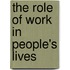 The Role Of Work In People's Lives
