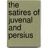 The Satires Of Juvenal And Persius