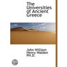 The Universities Of Ancient Greece by John William Henry Walden