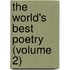 The World's Best Poetry (Volume 2)