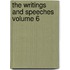 The Writings and Speeches Volume 6