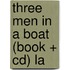 Three Men In A Boat (book + Cd) La