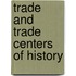 Trade and Trade Centers of History