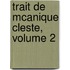 Trait De Mcanique Cleste, Volume 2