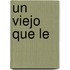 Un Viejo Que Le