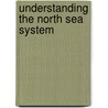 Understanding the North Sea System door P.S. Liss