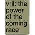 Vril: The Power Of The Coming Race