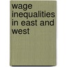 Wage Inequalities In East And West door Dominique Redor