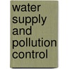 Water Supply and Pollution Control by Mark J. Hammer