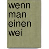 Wenn man einen wei door Max Goldt