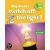 Why Should I Switch Off the Light? door M.J. Knight