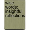 Wise Words: Insightful Reflections door Deborah Morrison