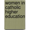 Women in Catholic Higher Education by Sharlene Hesse-Biber
