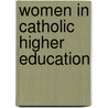 Women in Catholic Higher Education door Sharlene Hesse-Biber