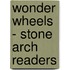 Wonder Wheels - Stone Arch Readers