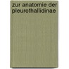 Zur Anatomie Der Pleurothallidinae door Georg H. Necke