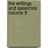 the Writings and Speeches Volume 9