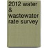2012 Water & Wastewater Rate Survey